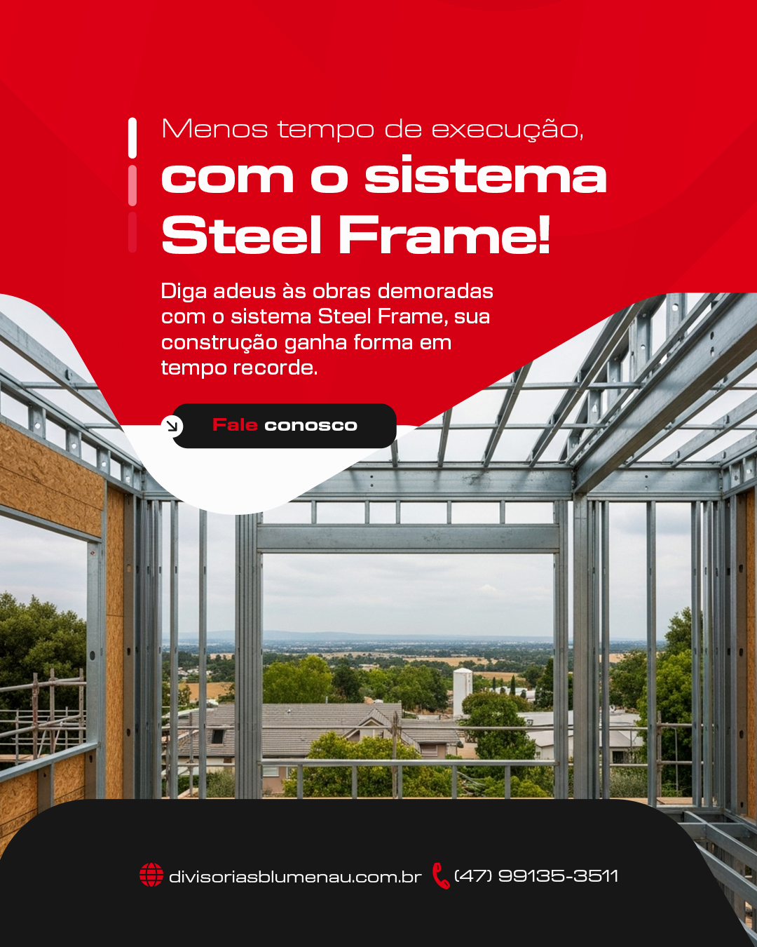 Menos tempo de execução com o Sistema Steel Frame