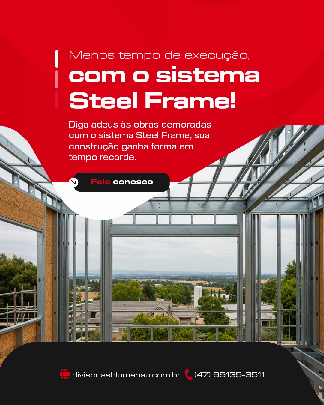Menos tempo de execução com o Sistema Steel Frame